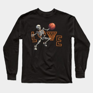Skeleton Playing basketball - Just a Skeleton who love  basketball Long Sleeve T-Shirt